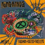 TacoMan, Raized, The Fellas (US) - King Konga (Extended Mix)