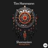 Tim Hanmann - Shamanism (Original Mix)