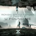 Ronski Speed & Sygma Feat. Fra.Gile - U Found Me