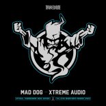 Mad Dog - Xtreme Audio (Official Thunderdome 2023 Anthem) (Pro Mix)