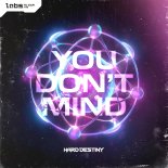 Hard Destiny - You Don't Mind (Pro Mix)