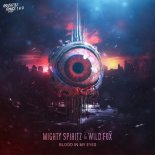 Mighty Spiritz & Wild Fox - Blood In My Eyes (Extended)