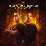 Predator & Hellsystem - Slugs 4 Snitches (Extended Mix)