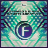 Ssombo & RiraN - We Are Hardstyle (Extended Version)