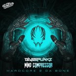 Basspunkz & Mind Compressor - Hardcore To Da Bone (Extended Mix)