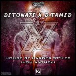 DetoNate, D-Tamed - House Of Harder Styles (Extended)