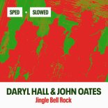Daryl Hall feat. John Oates - Jingle Bell Rock (Sped Up)