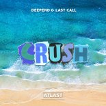 Deepend feat. Last Call - Crush