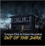 Empyre One & DJane HouseKat - Out Of The Dark
