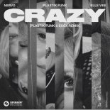 NERVO, Plastik Funk & Elle Vee - Crazy (Plastik Funk & Esox Extended Remix)