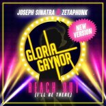Gloria Gaynor, Joseph Sinatra, Zetaphunk - Reach out (I'll Be There) (Extended Mix)