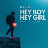 DJ Vini feat. OVVA 33 - Hey Boy Hey Girl (Extended Mix)