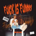 BIXXB - Fuck Is Funny (Remix)