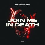 D&S feat. Coswick & ILEXA - Join Me In Death
