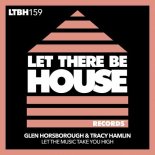 Glen Horsborough, Tracy Hamlin - Let The Music Take You High (Extended Mix)