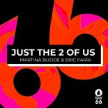 Eric Faria, Martina Budde - Just The 2 Of Us (Extended Mix)