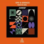 KPD, DGRACE - Time To Dig (Original Mix)