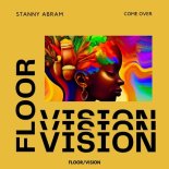 Stanny Abram - Come Over (Extended Mix)