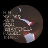 Bob Sinclar & Matia Bazar feat. Antonella Ruggiero - Ti Sento (Extended Mix)