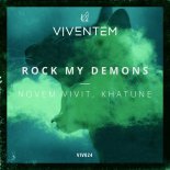 Novem Vivit & Khatune - Rock My Demons (Original Mix)