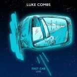 Luke Combs - Fast Car (Live)