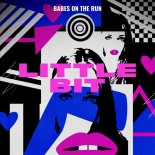 Babes on the Run - Little Bit (Original Mix)