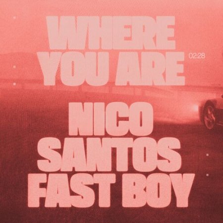 Nico Santos, FAST BOY - Where You Are