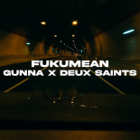Gunna - Fukumean (DEUX SAINTS Remix) (Dirty Extended)