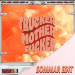 Albatraoz, Sofie Svensson & Dom Där, Kåren - Trucker Motherfucker (Sommer edit)