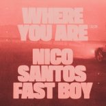 Nico Santos x FAST BOY - Where You Are (Crystal Rock Remix)