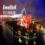 EwellicK - Fly Vivaldi (Original Mix)