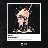 SMACK - Milkshake (Extended Mix)