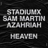Stadiumx & Sam Martin & Azahriah - Heaven (Alle Farben Extended Remix)
