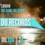 Loujak - No Diggi No Doubt (Original Mix)