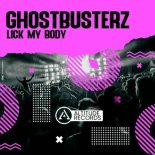 Ghostbusterz - Lick My Body (Original Mix)
