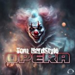 Tom HardStyle - Opera (Extended Mix)
