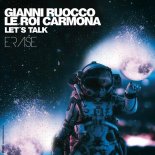 Gianni Ruocco, Le Roi Carmona - Let's Talk (Original Mix)