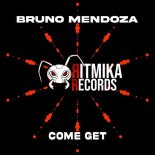Bruno Mendoza - Come Get (Original Mix)