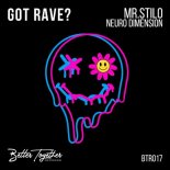 Neuro Dimension, MR. STILØ - Got Rave? (Original Mix)