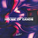 Lucas Estrada & Deepend Feat. Dan Caplen - House Of Cards