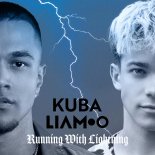 LIAMOO & Kuba - Running With Lightning