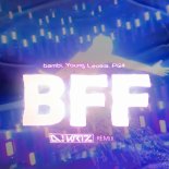 bambi, Young Leosia, PG$ - BFF (DJ KR1Z REMIX) 2023