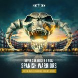 Never Surrender & Nolz - Spanish Warriors (Official Masters Of Hardcore Spain Anthem)