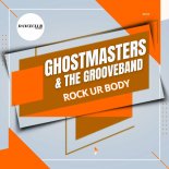 GhostMasters & The GrooveBand - Rock Ur Body (Extended Mix)