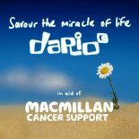 Dario G - Savour the Miracle of Life (For Macmillan) (5 and Dime Remix)