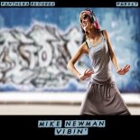 Mike Newman - Vibin' (Original Mix)