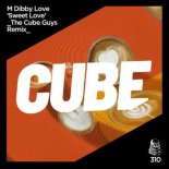 M Dibby Love - Sweet Love (The Cube Guys Remix)