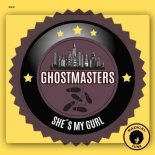 GhostMasters - She's My Gurl (Extended Mix)