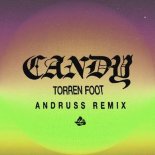 Torren Foot - Candy (Andruss Extended Remix)