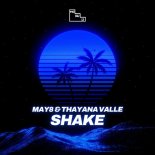 Thayana Valle & May8 - Shake (Original Mix)